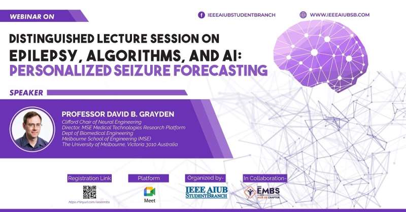 IEEE AIUB Student Branch successfully organized a Distinguished Lecture Session titled ‘Epilepsy, Algorithms, and AI: Personalized Seizure Forecasting’